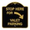 Signmission Stop Here for Valet Parking Right Arrow, Black & Gold Aluminum Sign, 18" x 18", BG-1818-22853 A-DES-BG-1818-22853 - alternate 1
